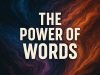 the power of words