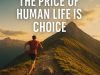 image of someone runniing towards the the top of a mountain representing the price of human life is choice