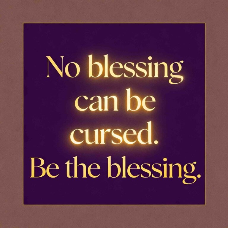 Inspirational square graphic with elegant gold and deep purple typography displaying the phrase “No blessing can be cursed. Be the blessing.” A subtle glowing light effect enhances the uplifting message, designed for transformational life coaching.