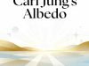 Square inspirational graphic featuring serene sunrise landscape with elegant overlay text "Carl Jung's Albedo" symbolizing psychological purification, inner clarity, and spiritual transformation in Jungian alchemy.