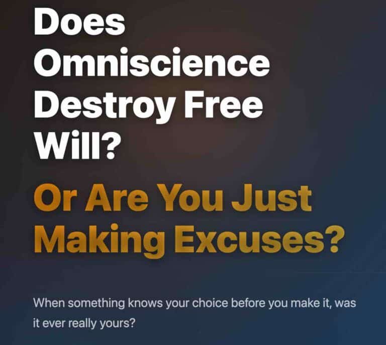 Dramatic philosophical graphic questioning if omniscience destroys free will, featuring bold text 'Does Omniscience Destroy Free Will? Or Are You Just Making Excuses?' on dark cosmic background with glowing orange gradient typography."